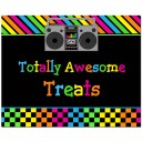 "Totally Awesome Treats" 80's Party Sign