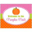  "Welcome to the Pumpkin Patch" 8x10 Sign